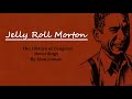 Jelly Roll Morton: Library of Congress Recordings (Disc 1)