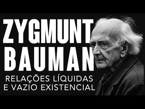 Zygmunt Bauman e a Modernidade Líquida: A Liberdade que Nos Escraviza