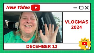 Happy Vlogmas Day #12 - It's a hurry up to wait kind of day