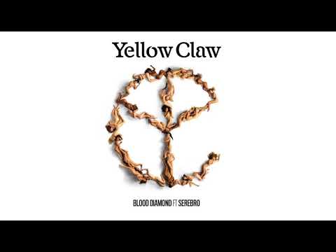 Yellow Claw   Blood Diamond Ft  Serebro