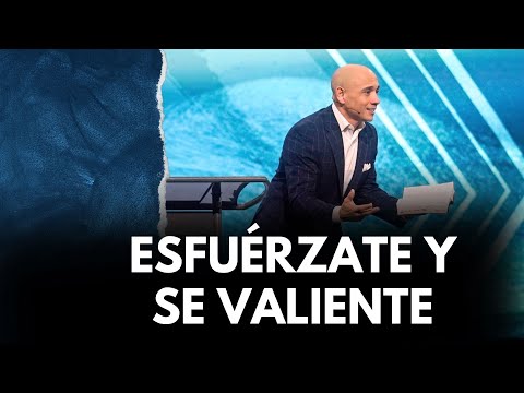 Pastor Gilberto Corredera | Esfuérzate y se valiente | Josué 1:6-9