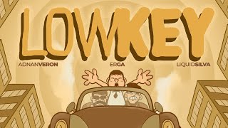 Download lagu Adnan Veron, Erga, Liquid Silva - Lowkey mp3