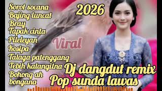 Download lagu DJ dangdut remix💃pop Sunda lawas❗ populer terbaru viral full audio album  mp3