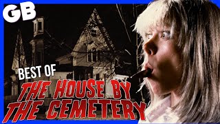 Best of: THE HOUSE BY THE CEMETERY