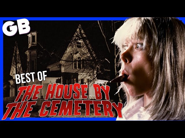 THE HOUSE BY THE CEMETERY | Best of