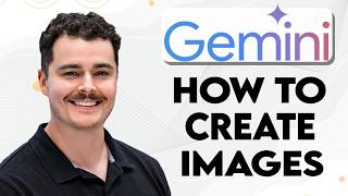 How To Create Images In Google Gemini [2026 Guide]