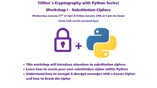 TUDev&#39;s Cryptography with Python Workshop! Creating a Substitution Cipher (Caesar Cipher)