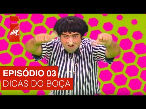Episódio 03 | Dicas do Boça