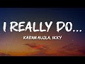Karan Aujla Ikky I Really Do Lyrics