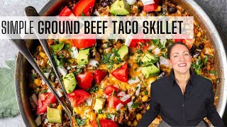 GROUND BEEF TACO SKILLET | Simple and affordable dinner!