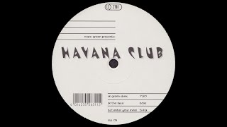 Marc Green Presents Havana Club – Green Skies