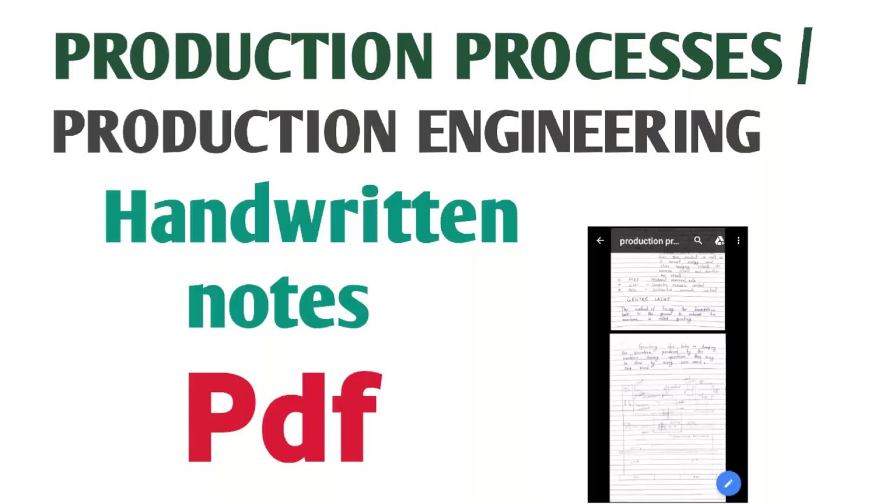 PRODUCTION PROCESSES /PRODUCTION ENGINEERING  Handwritten Notes