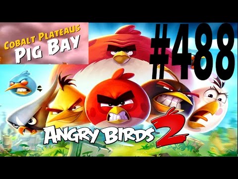 Angry Birds 2-Cobalt Plateaus Pig Bay Level-488 Three Star Walkthrough