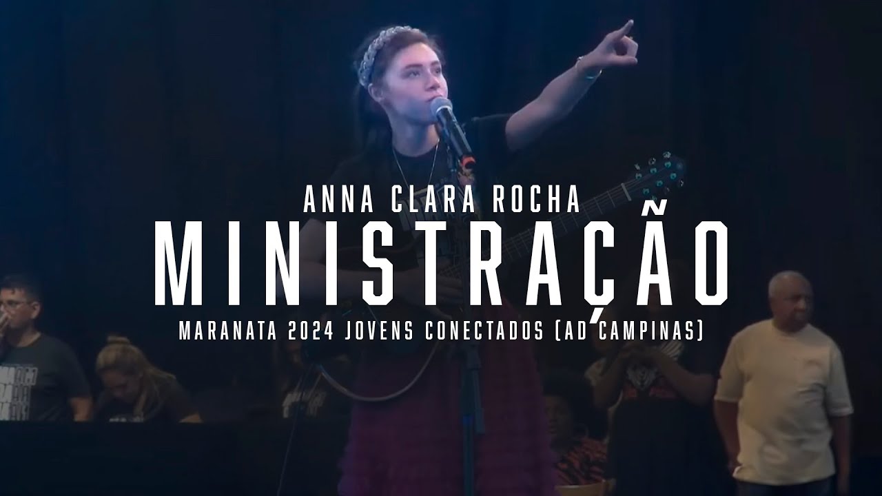 Anna Clara Rocha - Ministração - Maranata 2024 Jovens Conectados (AD Campinas)
