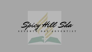 Spicy Hill SDA ||  Evangelistic Series ||   September 24, 2024