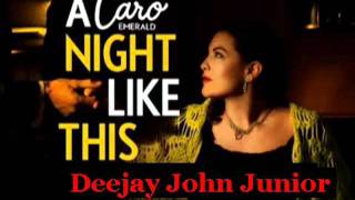Caro Emerald - A Night Like This ( Dj. John Junior &amp; Arty Original Rmx)