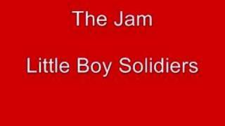 The Jam - Little Boy Soldiers