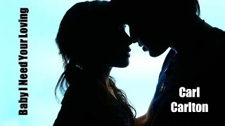 Baby I Need Your Loving   Carl Carlton (TRADUÇÃO) HD (Lyrics Video)