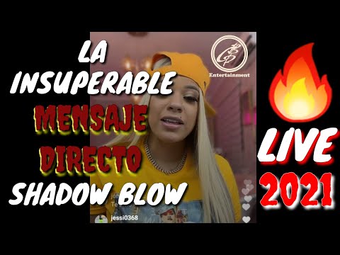 LA INSUPERABLE X SHADOW BLOW - MENSAJE DIRECTO LIVE 2021, CANTANDO CANCION DM CHUKITONA