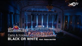 Camo &amp; Krooked - Black Or White feat. Tasha Baxter (Red Bull Symphonic)