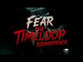 Fear The Timeloop Soundtrack The Guilt Theme