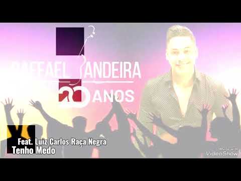 Raffael Bandeira 20 anos - Tenho Medo "Feat. Luiz Carlos Raça Negra