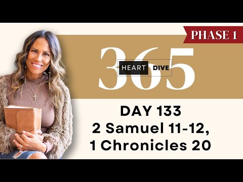 Day 133 2 Samuel 11-12 & 1 Chronicles 20 | Daily One Year Bible Study | Audio Bible with Commentary