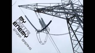 My Digital Enemy — Storm Breaks