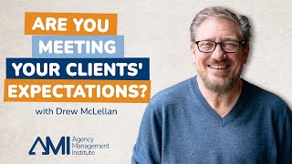 Are you meeting your client’s expectations?