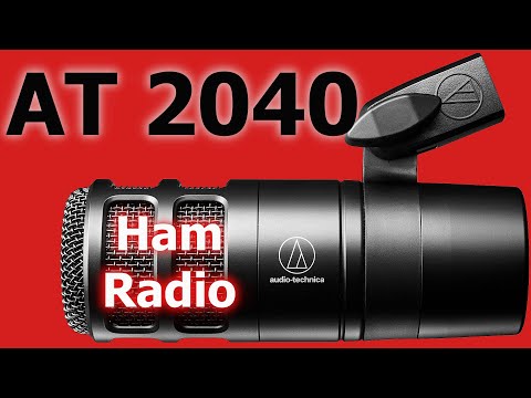 Audio Technica AT 2040. Is it the right Microphone for your Ham Radio?