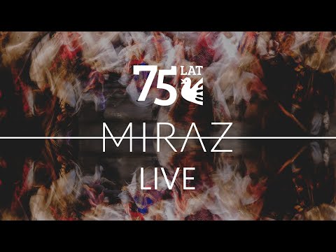 Miraż - Jubileusz 75-lecia Zespołu Pieśni i Tańca AGH "Krakus"