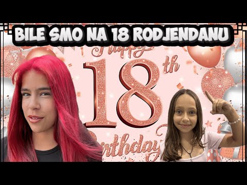 BILE SMO NA 18 RODJENDANU