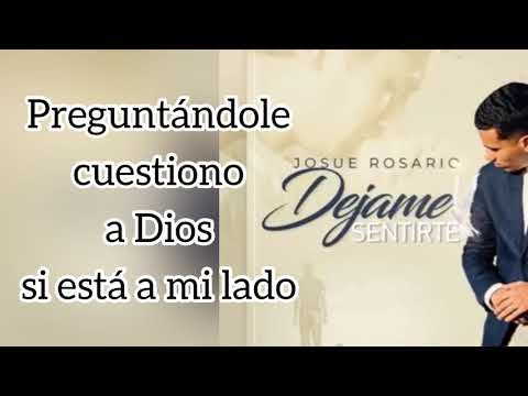 JOSUE ROSARIO  / Déjame sentirte ( letra) español