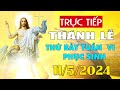 Thánh lễ trực tuyến hôm nay 4:00:AM Thứ Bảy ngày 11/5/2024 - Trực tiếp Thánh lễ hôm nay | TLTT