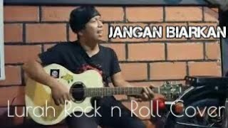 Download lagu JANGAN BIARKAN   DIANA NASUTION cover lurah Rock n Roll 2 mp3