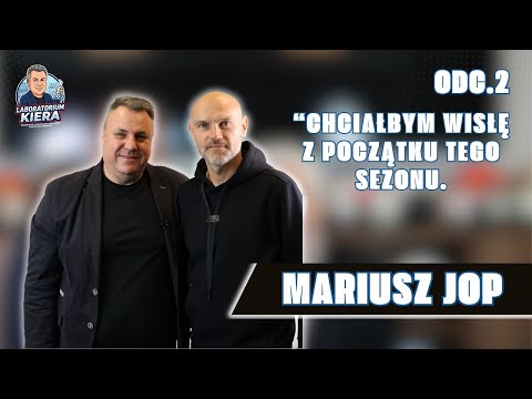 MARIUSZ JOP: O KARIERZE, ZDROWIU I PLANACH WISŁY NA WIOSNĘ