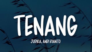 Download lagu Judika x Andi Rianto - Tenang (Lirik Lagu) ~ Tenang Tenang Cintaku mp3