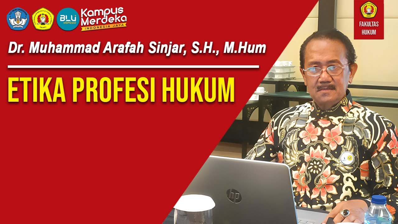 Dr. Muhammad Arafah Sinjar, S.H., M.Hum - ETIKA PROFESI HUKUM