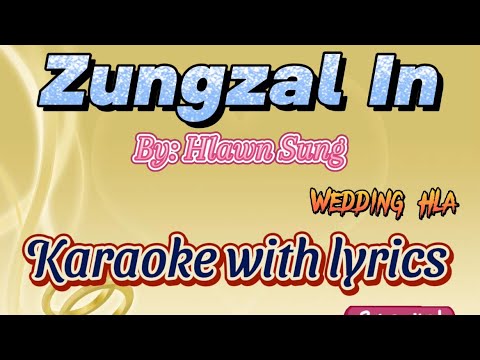 Zungzal In || Hlawn Sung - Țhitumh Hla (karaoke with lyrics)