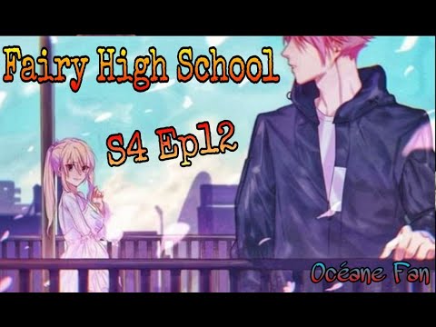 Fanfiction fairy High School S4 Ep12