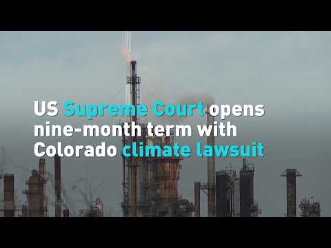 US Supreme Court opens nine month term with Colorado climate lawsuit