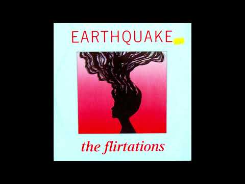 THE FLIRTATIONS Earthquake EXTENDED VERSION