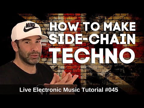 How to make Side-Chain Techno | Live Electronic Music Tutorial 045