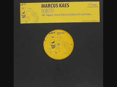 Marcus Kaes - Roboto (Groove Rebels Remix)