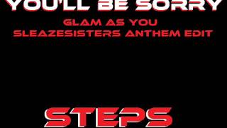 You&#39;ll Be Sorry (Glam As You Sleazesisters Anthem Edit)