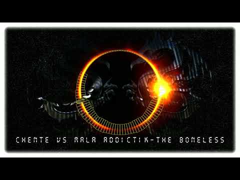 Chente vs Mala Addictik - The boneless