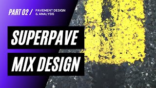 Pavement Design and Analysis - SuperPave Mix Design - Part 02