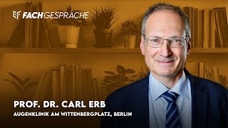 Ernährung und Umweltfaktoren beim Glaukom – Prof. Dr. Carl Erb