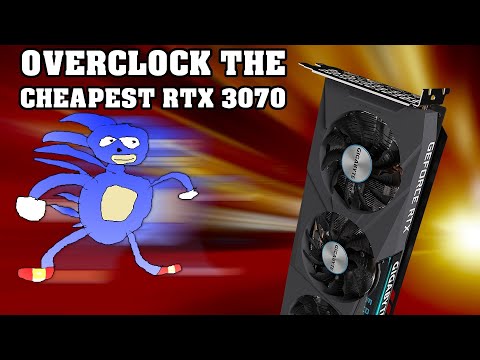 OVERCLOCKING The Cheapest RTX 3070
