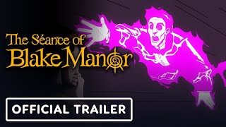 The Séance of Blake Manor trailer
